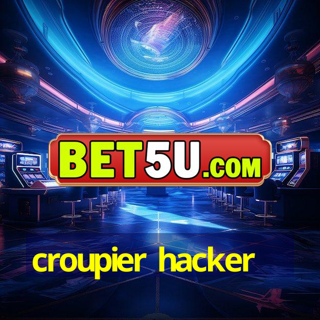 croupier hacker